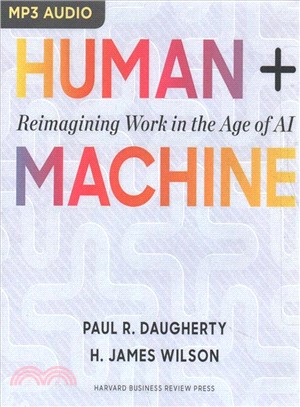 Human + Machine ― Reimagining Work in the Age of Ai