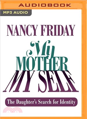 My Mother/ My Self ― The Daughter's Search for Identity