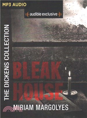 Bleak House - the Dickens Collection ― An Audible Exclusive Series
