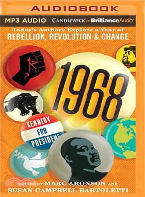 1968 ― Today's Authors Explore a Year of Rebellion, Revolution, and Change