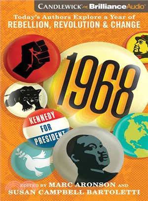 1968 ― Today's Authors Explore a Year of Rebellion, Revolution, and Change