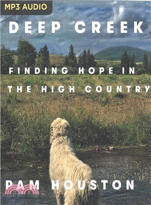 Deep Creek ― Finding Hope in the High Country