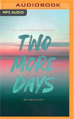 Two More Days: An Anthology