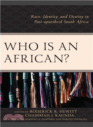 Who Is an African? ― Race, Identity, and Destiny in Post-apartheid South Africa
