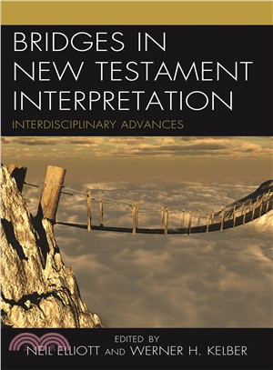 Bridges in New Testament Interpretation ― Interdisciplinary Advances