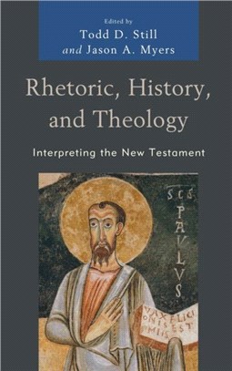 Rhetoric, History, and Theology：Interpreting the New Testament