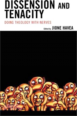 Dissension and Tenacity: Doing Theology with Nerves