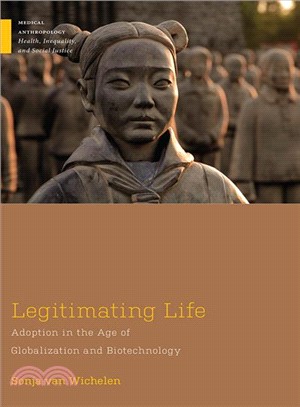 Legitimating Life ― Adoption in the Age of Globalization and Biotechnology