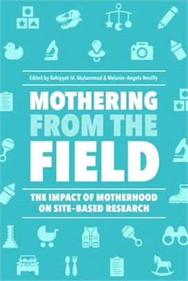Mothering from the Field ― The Impact of Motherhood on Site-based Research