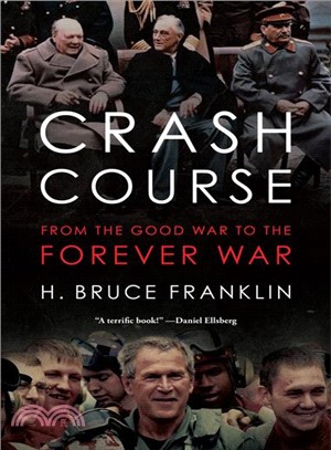 Crash Course ― From the Good War to the Forever War