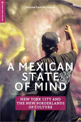 A Mexican State of Mind ― New York City and the New Borderlands of Culture