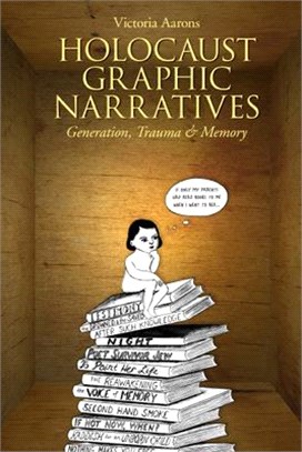 Holocaust Graphic Narratives ― Generation, Trauma, and Memory