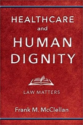 Healthcare and Human Dignity ― Law Matters