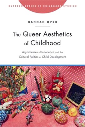 The Queer Aesthetics of Childhood ― Asymmetries of Innocence and the Cultural Politics of Child Development