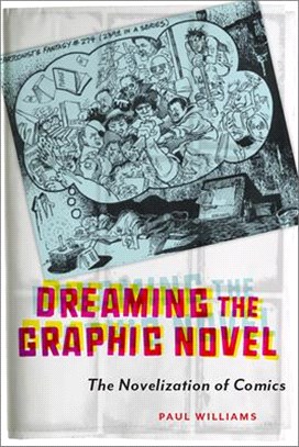 Dreaming the Graphic Novel ― The Novelization of Comics