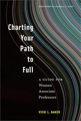 Charting Your Path to Full ― A Guide for Women Associate Professors