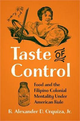 Taste of Control ― Food and the Filipino Colonial Mentality Under American Rule
