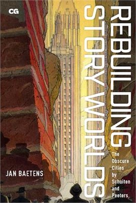 Rebuilding Story Worlds ― The Obscure Cities by Schuiten and Peeters