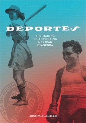 Deportes ― The Making of a Sporting Mexican Diaspora