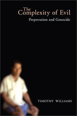 The Complexity of Evil ― Perpetration and Genocide