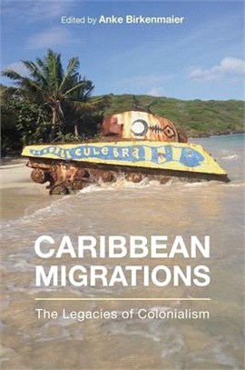Caribbean Migrations ― The Legacies of Colonialism