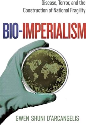 Bio-imperialism ― Disease, Terror, and the Construction of National Fragility