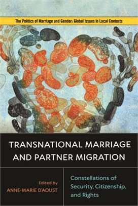 Transnational Marriage and Partner Migration: Constellations of Security, Citizenship, and Rights