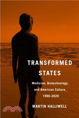 Transformed States：Medicine, Biotechnology, and American Culture, 1990??020