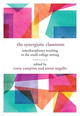 Synergistic Classroom ― Interdisciplinary Teaching in the Small College Setting