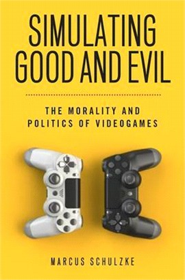 Simulating Good and Evil ― The Morality and Politics of Videogames