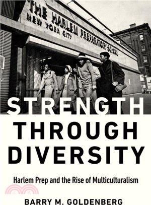 Strength through Diversity：Harlem Prep and the Rise of Multiculturalism