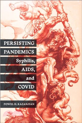 Persisting Pandemics：Syphilis, AIDS, and COVID