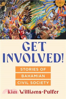 Get Involved!：Stories of Bahamian Civil Society