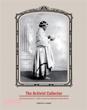 The Activist Collector: Lida Clanton Broner's 1938 Journey from Newark to South Africa