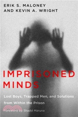 Imprisoned Minds：Lost Boys, Trapped Men, and Solutions from Within the Prison