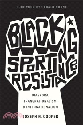 Black Sporting Resistance：Diaspora, Transnationalism, and Internationalism
