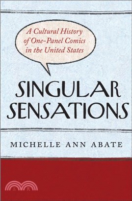 Singular Sensations：A Cultural History of One-Panel Comics in the United States