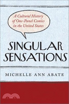 Singular Sensations: A Cultural History of One-Panel Comics in the United States