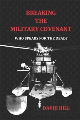 Breaking the Military Covenant: Who speaks for the dead?