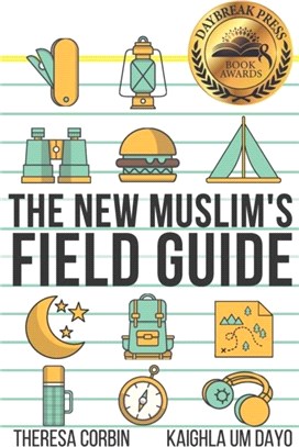 The New Muslim's Field Guide