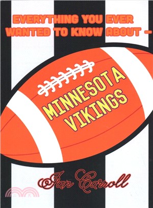 Everything You Ever Wanted to Know About Minnesota Vikings
