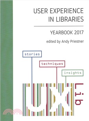 User Experience in Libraries Yearbook 2017 ― Stories, Techniques, Insights