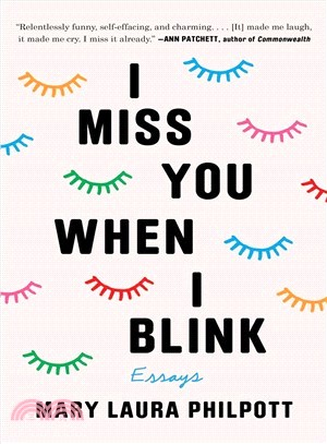 I Miss You When I Blink ― Essays