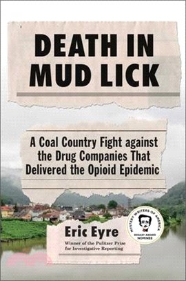Death in Mud Lick ― A Coal Country Fight Against the Drug Companies That Delivered the Opioid Epidemic