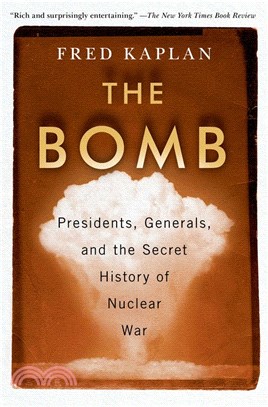 The Bomb：Presidents, Generals, and the Secret History of Nuclear War