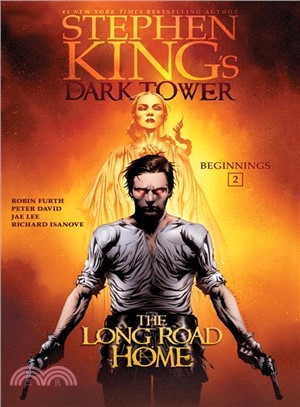 The Long Road Home ( Stephen King's The Dark Tower: Beginnings #2 )