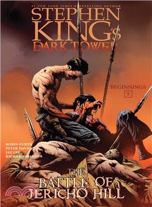 The Battle of Jericho Hill ( Stephen King's The Dark Tower: Beginnings #5 )