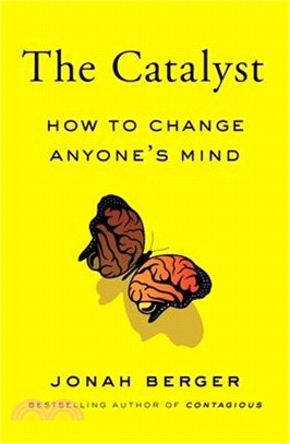 The Catalyst ― How to Change Anyone's Mind