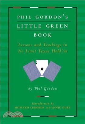 Phil Gordon's Little Green Book：Lessons and Teachings in No Limit Texas Hold'em