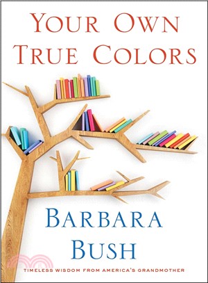 Your Own True Colors ― Timeless Wisdom from America's Grandmother